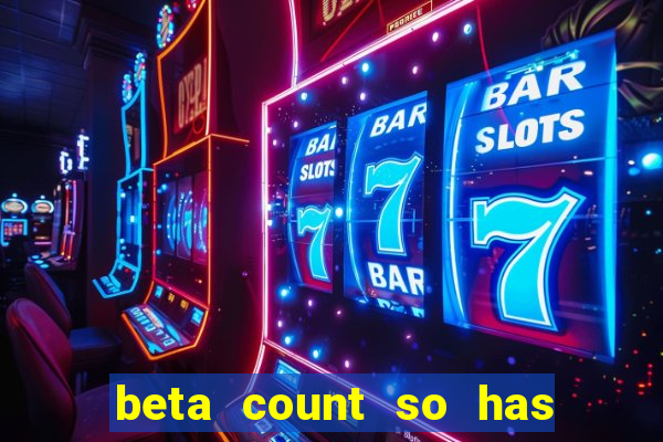 beta count so has changed pt br